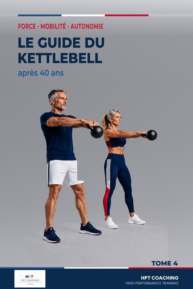 Couverture — Le Guide du Kettlebell après 40 ans, Tome 4